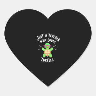 Just a Teacher Who Loves Turtles Turtle Lover Educ Heart Sticker