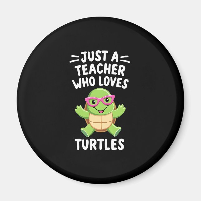 Just a Teacher Who Loves Turtles Turtle Lover Educ Magnet (Front)