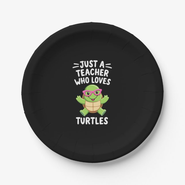 Just a Teacher Who Loves Turtles Turtle Lover Educ Paper Plate (Front)