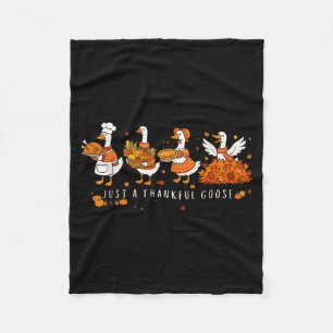 Just A Thankful Goose Funny Silly Goose Thanksgivi Fleece Blanket