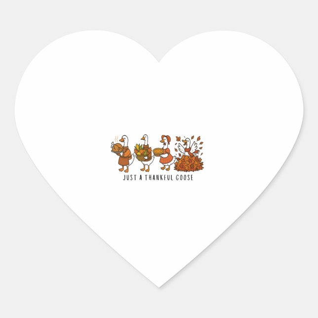 Just a Thankful Goose Happy Thankgiving Heart Sticker (Front)