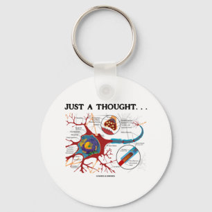 Just A Thought... (Neuron / Synapse) Keychain