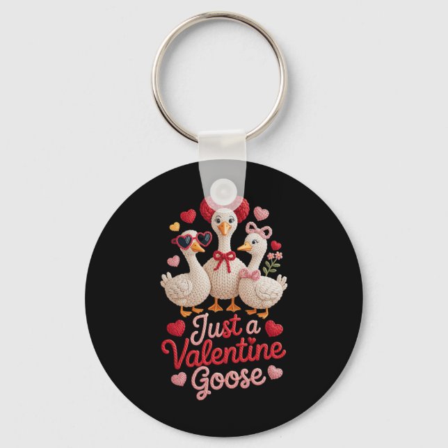 Just A Valentine Goose Silly Cute Funny  Keychain (Front)