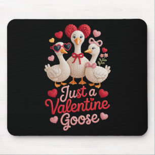Just A Valentine Goose Silly Cute Funny Mouse Pad