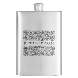 Just a Wee Dram Hip Flask