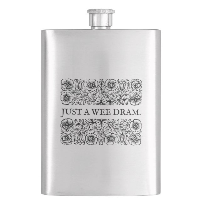 Just a Wee Dram Hip Flask (Front)