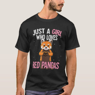 Just A Who Loves Red Pandas Red Panda T-Shirt
