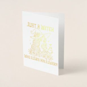 Just a Witch Who Loves Halloween Foil Card