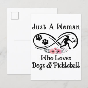 just a woman who loves dogs and Pickleball Invitation Postcard