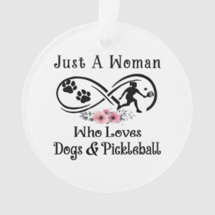 just a woman who loves dogs and Pickleball Ornament