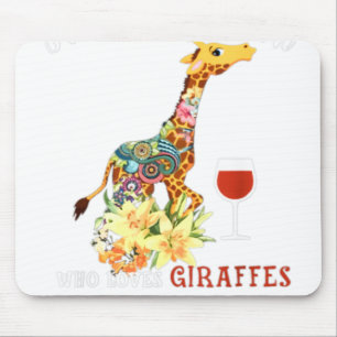 Just A Woman Who Loves Giraffes And Drinks Wine. Mouse Pad