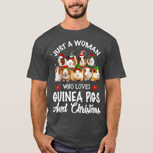 Just A Woman Who Loves Guinea Pigs And Christmas   T-Shirt