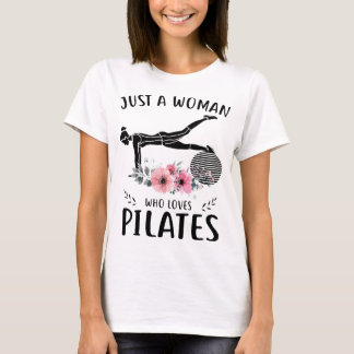 just a woman who loves pilates girlfriend t-shirts