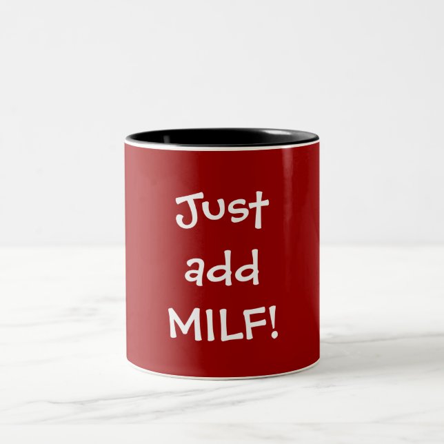 Just add MILF! Two-Tone Coffee Mug (Center)