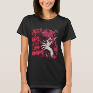Just An Anime Girl With Gothic Demon Vibes T-Shirt