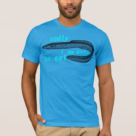 just an eel T-Shirt