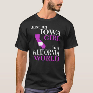 Just an Iowa Girl in a California World T-Shirt