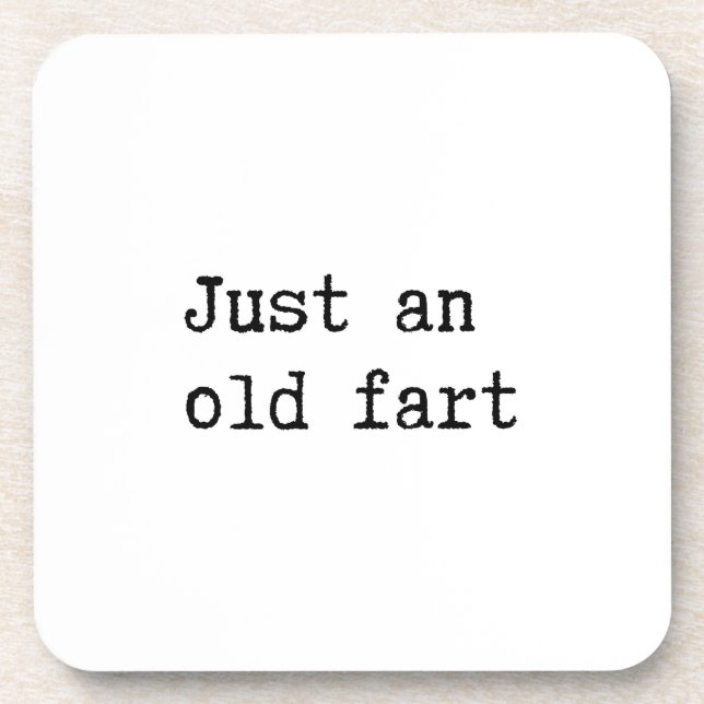 Just An Old Fart Coaster (Front)