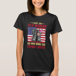Just An Old Woman Who Wores Combat Boots American T-Shirt