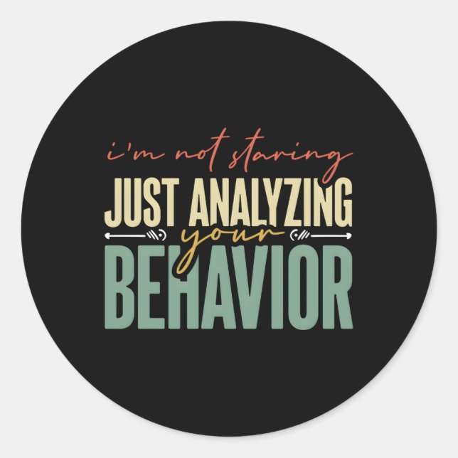 Just Analyzing Behaviour Technician Bcba Aba Behav Classic Round Sticker (Front)
