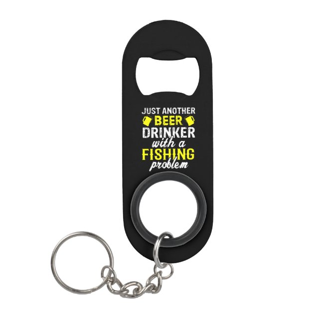 Just Another Beer Drinker Fishing Bottle Keychain Keychain Bottle Opener (Front)
