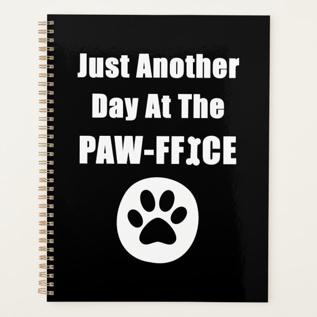 Just Another Day At The Paw-ffice Cute Dog Paw Pun Planner (Front)