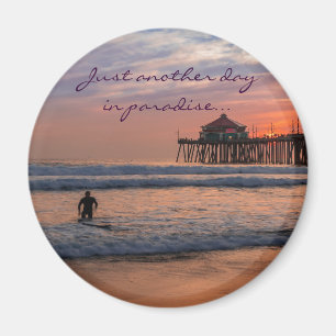 Just another day in paradise - Fridge magnet