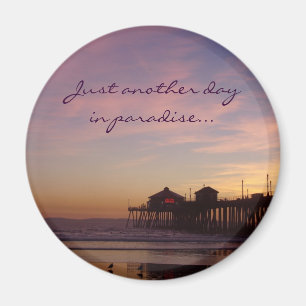 Just another day in paradise - Fridge magnet