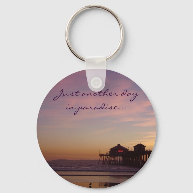 Just another day in paradise - Key Chain (Front)