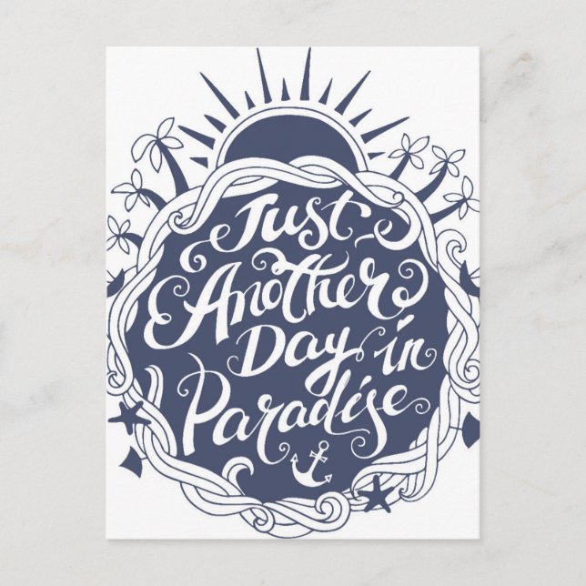 Just Another Day In Paradise Postcard (Front)