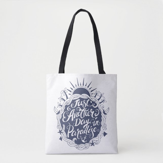 Just Another Day In Paradise Tote Bag (Front)