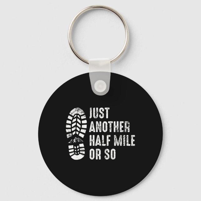 Just Another Half Mile Or So Funny Outdoor Camping Keychain (Front)