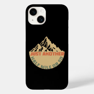 Just Another Half Mile or So - Hiking  Case-Mate iPhone 14 Case