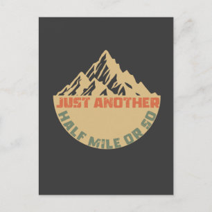 Just Another Half Mile or So - Hiking  Postcard