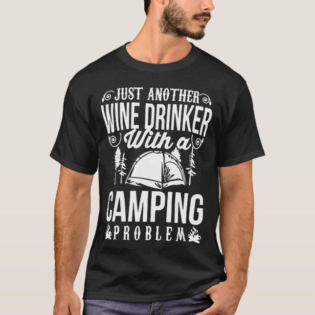 Just Another Wine Drinker With A Camping Problem v T-Shirt (Front)