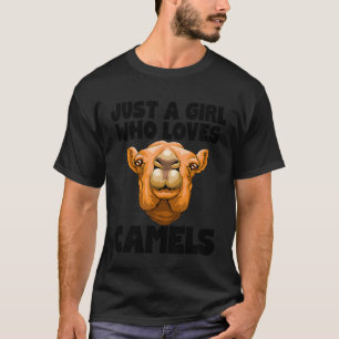 Just As Girl Who Loves Camels Desert Animal T-Shirt