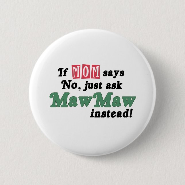 Just Ask MawMaw 2 Inch Round Button (Front)
