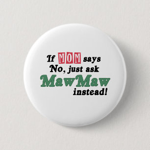 Just Ask MawMaw 2 Inch Round Button