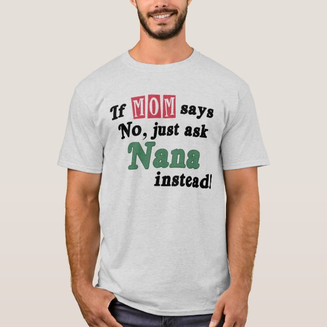 Just Ask Nana T-Shirt (Front)