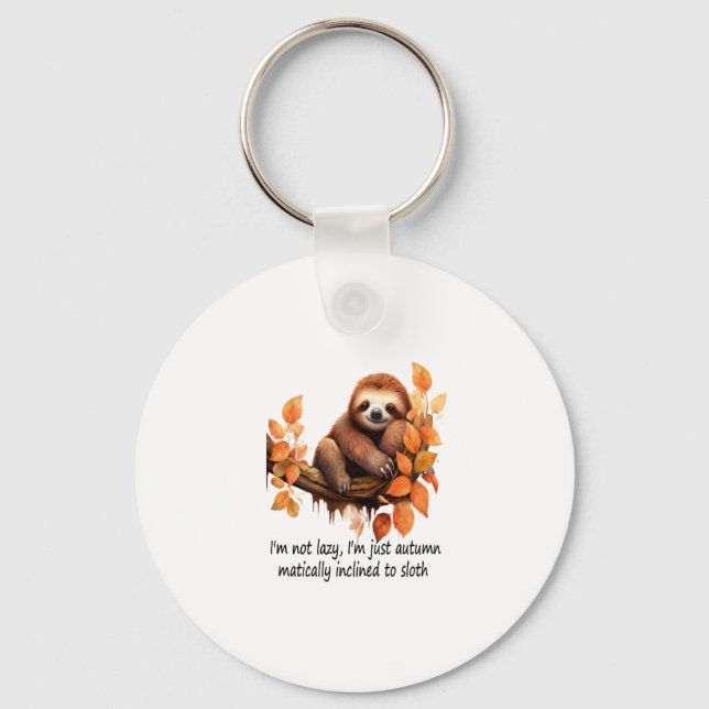 Just Autumn Matically Inclined to Sloth Keychain (Front)