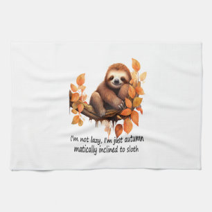 Just Autumn Matically Inclined to Sloth Kitchen Towel