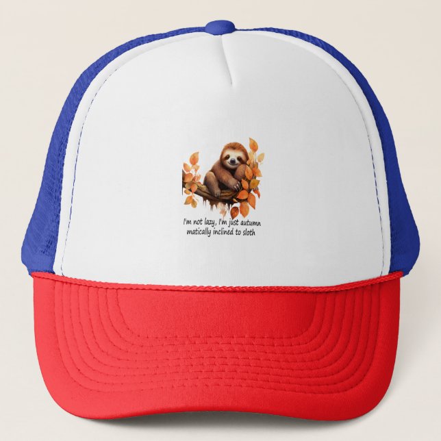 Just Autumn Matically Inclined to Sloth Trucker Hat (Front)