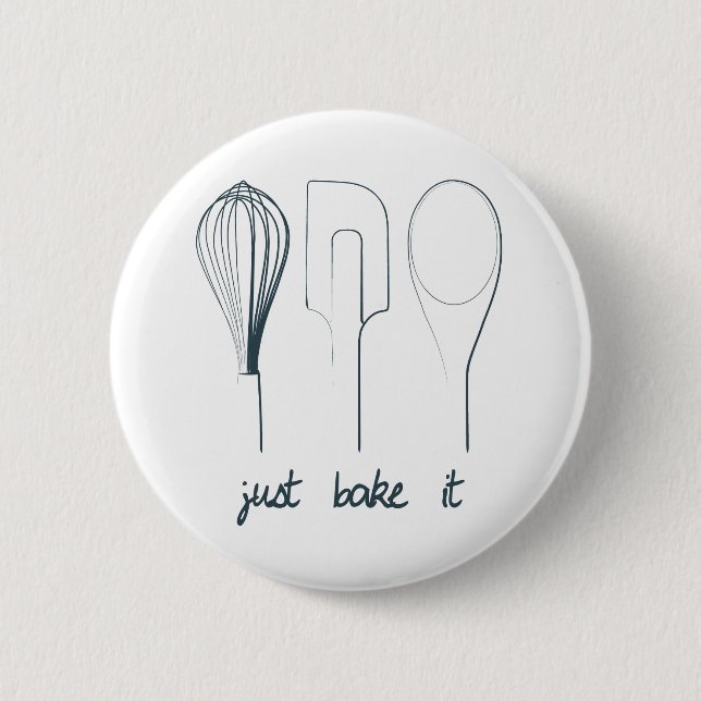 Just Bake It 2 Inch Round Button (Front)