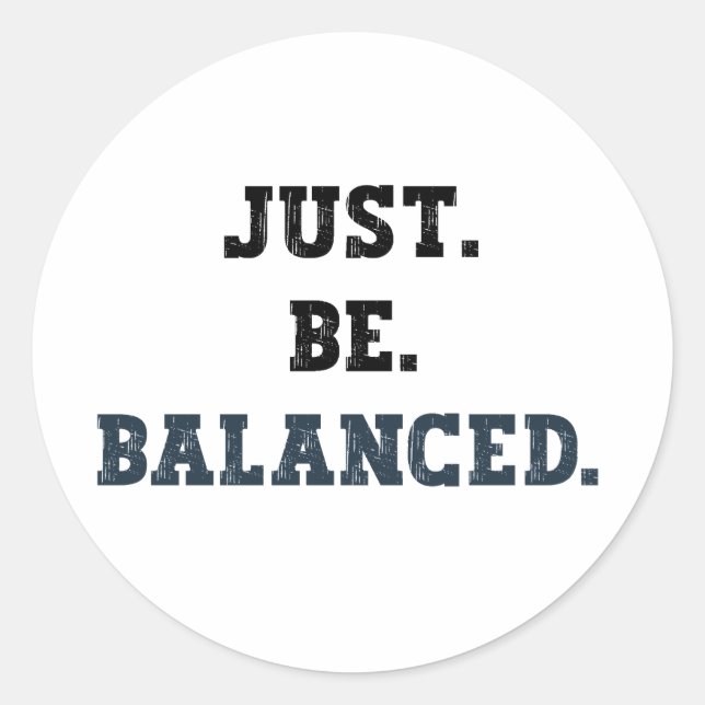 Just Be Balanced - Accountants - Mindfulness Classic Round Sticker (Front)