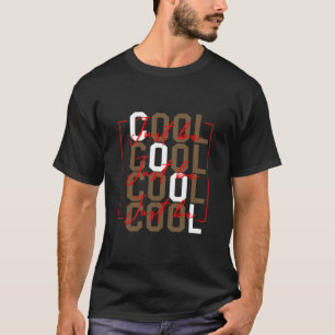 Just Be Cool Motivational Quote Effort Men Women T T-Shirt