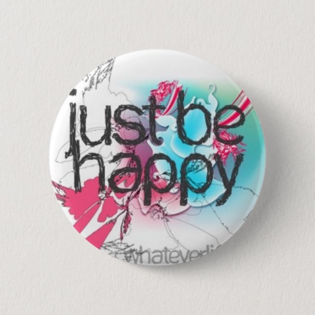 just be happy 2 inch round button (Front)