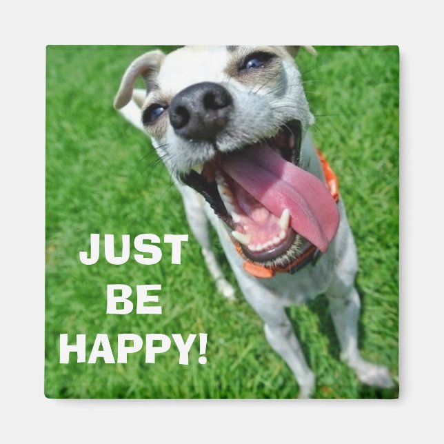 JUST BE HAPPY 2 Inch Square Magnet (Front)