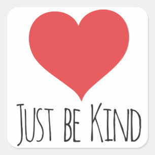JUST BE KIND   sticker