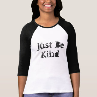 Just Be Kind Woman's Raglan Shirt