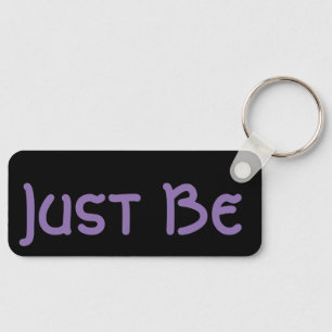 "Just Be" Phrase Lavender Lettering Keychain